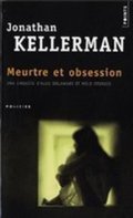 Kellerman Jonathan: Meurtre Et Obsession