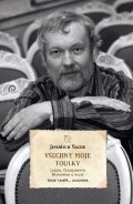 Vacek Jindřich: Všechny moje toulky - Lužice, Ceauseskova, Rumunsko a další