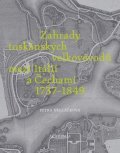 Březáčková Petra: Zahrady toskánských velkovévodů mezi Toskánskem a Čechami 1737-1849