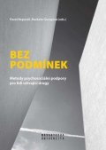 Nepustil Pavel: Bez podmínek - Metody psychosociální podpory pro lidi užívající drogy