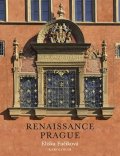 Fučíková Eliška: Renaissance Prague