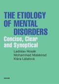Hosák Ladislav: Etiology of Mental Disorders - Concise, Clear and Synoptical