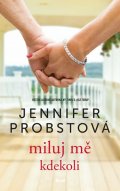 Probstová Jennifer: Miluj mě kdekoli