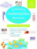 Urvoy Delphine: Zvládáme matematiku s Montessori a singapurskou metodou 6-7 let