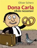 Scherz Oliver: Dona Carla nikdo nezastaví