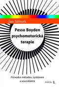 Siřínek Jan: Pesso Boyden psychomotorická terapie - Průvodce metodou, systémem a souvisl