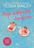 Bailey Tessa: Moje zabijácká dovolená