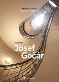 Zelinský Miroslav: Fenomén Josef Gočár