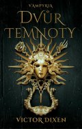 Dixen Victor: Vampyria 1 - Dvůr temnoty