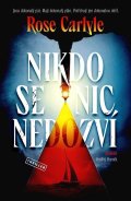 Carlyle Rose: Nikdo se nic nedozví