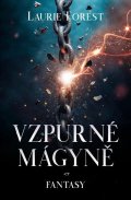 Forest Laurie: Vzpurné mágyně
