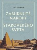 Matyszak Philip: Zabudnuté národy starovekého sveta (slovensky)