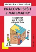 Odvárko Oldřich: Matematika pro 8. roč. ZŠ - Pracovní sešit, sbírka úloh - přepracované vydá