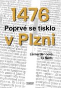 : 1476 Poprvé se tisklo v Plzni