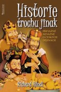 Händl Richard: Historie trochu jinak - Převážně nevážně o českých dějinách