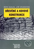 Kuklík Jan: Dřevěné a kovové konstrukce