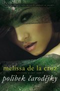 De la Cruz Melissa: Polibek čarodějky