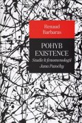 Barbaras Renaud: Pohyb existence - Studie k fenomenologii Jana Patočky