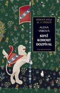 Vrbová Alena: Když kohout dozpíval - Rodová sága ze 17. století