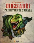neuveden: Dinosauři a prehistorická zvířata