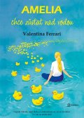 Ferrari Valentina: Amelia chce zůstat nad vodou - Napsat článek, najít lásku a rozhodnout se, 