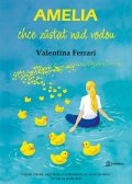 Ferrari Valentina: Amelia chce zůstat nad vodou - Napsat článek, najít lásku a rozhodnout se,