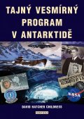Childress David Hatcher: Tajný vesmírný program v Antarktidě