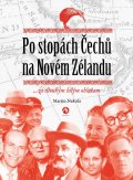 Nekola Martin: Po stopách Čechů na Novém Zélandu ...za dlouhým bílým oblakem