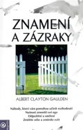 Gaulden Albert Clayton: Znamení a zázraky