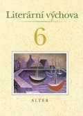 Horáčková Miroslava: Literární výchova pro 6. ročník ZŠ