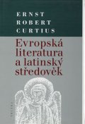 Curtius Ernst Robert: Evropská literatura a latinský středověk