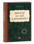 : Prostě na mě zapomněli