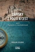 Jetelinová Miroslava: Zápisky z poutí a cest aneb vymanit se z každodennosti