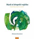 Bartoňová Michaela: Mysli si křepelčí vajíčko - Vzpomínky rozpité na papíře