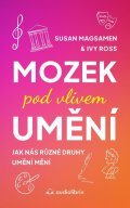 Magsamen Susan: Mozek pod vlivem umění - Jak nás různé druhy umění mění