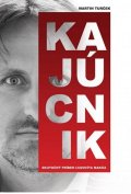 Turček Martin: Kajúcnik - Skutočný príbeh Ľudovíta Makóa (slovensky)
