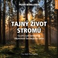 Wohlleben Peter: Tajný život stromů - Co cítí, jak komunikují. Objevování fascinujícího svět