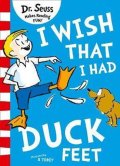 Dr. Seuss: I Wish That I Had Duck Feet