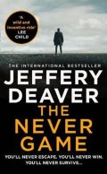 Deaver Jeffery: The Never Game : The Gripping New Thriller from the No.1 Bestselling Author