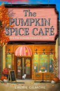 Gilmore Laurie: The Pumpkin Spice Cafe (Dream Harbor 1)