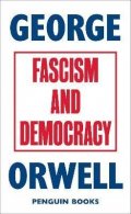 Orwell George: Fascism and Democracy