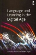 Gee James Paul, Hayes Elisabeth R.: Language and Learning in the Digital Age