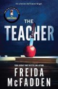 McFadden Freida: The Teacher: From the Sunday Times Bestselling Author of The Housemaid