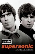 Oasis: Supersonic: The Complete, Authorised and Uncut Interviews