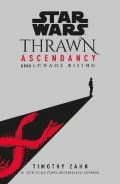 Zahn Timothy: Star Wars: Thrawn Ascendancy : (Book 1: Chaos Rising)