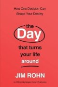 Rohn Jim: Day that Turns Your Life Around