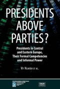 Hloušek Vít: Presidents above Parties?: Presidents in Central and Eastern Europe, Their 