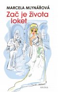Mlynářová Marcela: Zač je života loket