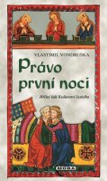Vondruška Vlastimil: Právo první noci - Hříšní lidé Království českého