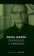 Barša Pavel: Dekadence a obrození - Krize evropského liberalismu a „židovská otázka“